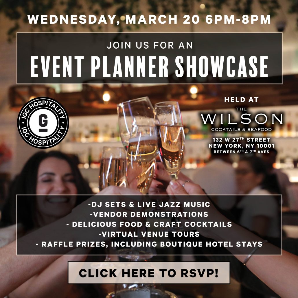 Wednesday, March 20 6pm-8pm, Join us for an EVENT PLANNER SHOWCASE at The Wilson NYC, CLICK HERE FOR MORE INFO AND TO RSVP!